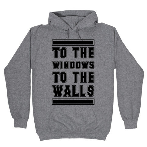 To the Window To the Wall Hooded Sweatshirt