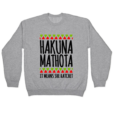 Hakuna MaTHOTa Pullover