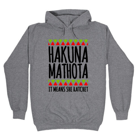 Hakuna MaTHOTa Hooded Sweatshirt