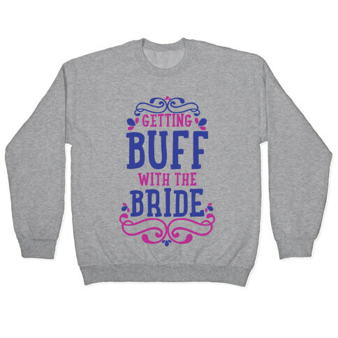 Getting Buff with the Bride Pullover