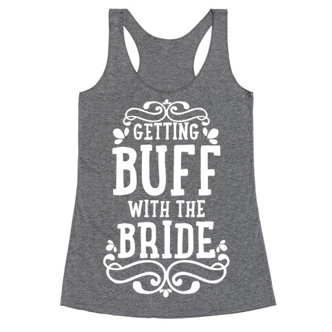 Getting Buff with the Bride Racerback Tank Top