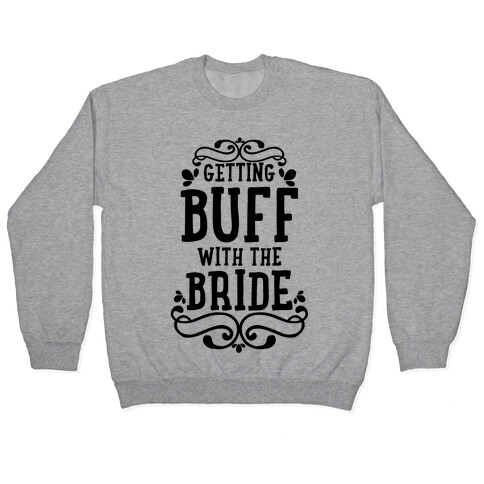 Getting Buff with the Bride Pullover