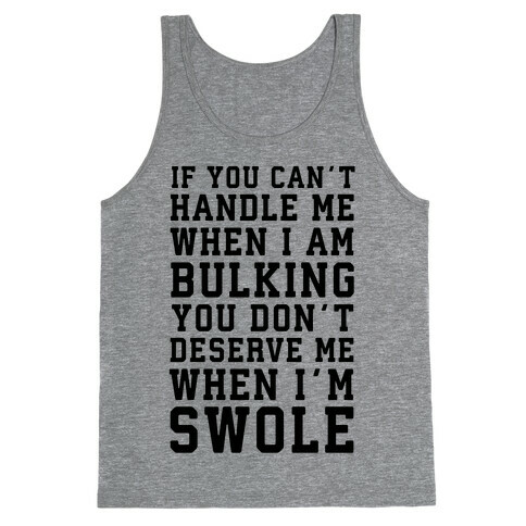If You Can't Handle Me When I'm Bulking... Tank Top