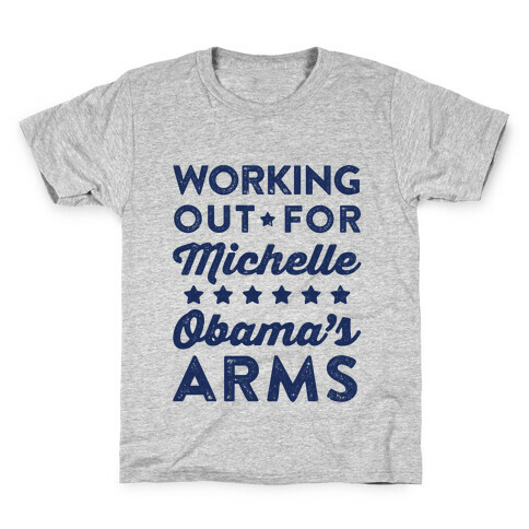 Working Out For Michelle Obama's Arms Kids T-Shirt