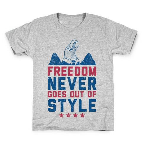 Freedom Never Goes Out of Style Kids T-Shirt