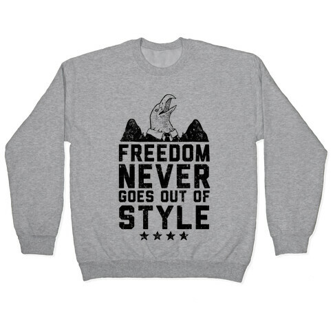 Freedom Never Goes Out of Style Pullover