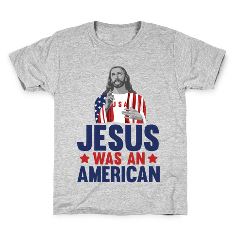 Jesus Was An American Kids T-Shirt