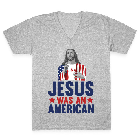 Jesus Was An American V-Neck Tee Shirt