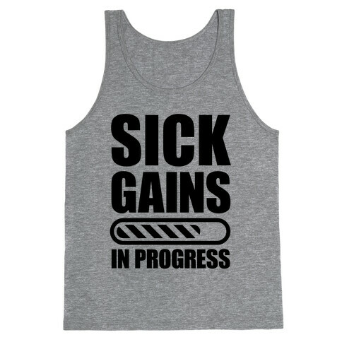 Sick Gains In Progress Tank Top