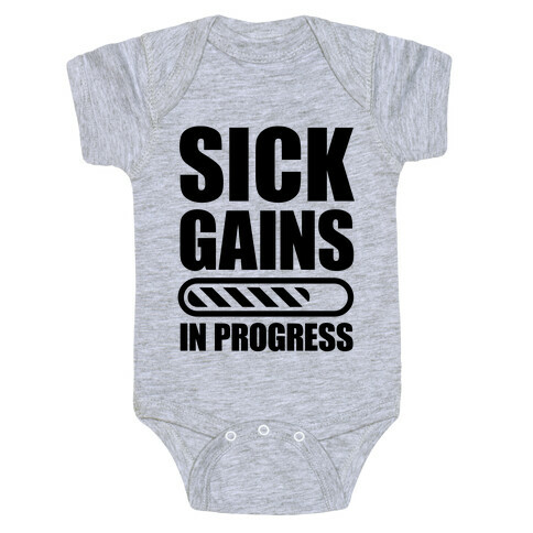 Sick Gains In Progress Baby One-Piece