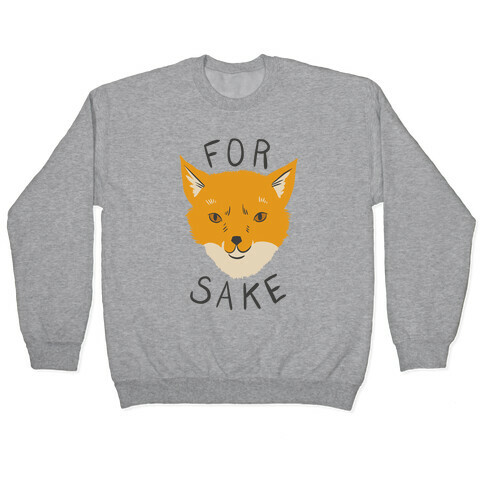 For Foxsakes Pullover