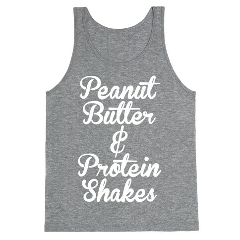 Peanut Butter & Protein Shakes Tank Top