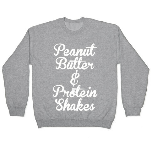 Peanut Butter & Protein Shakes Pullover