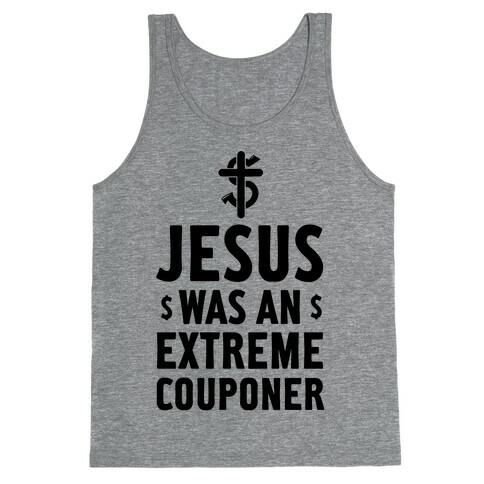 Jesus Was an Extreme Couponer Tank Top