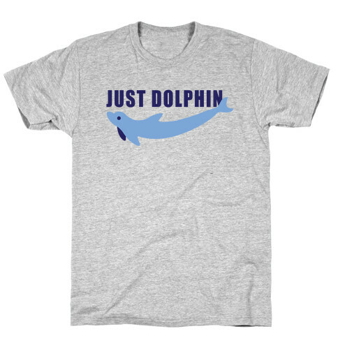 Just Dolphin T-Shirt