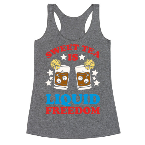 Sweet Tea Is Liquid Freedom Racerback Tank Top