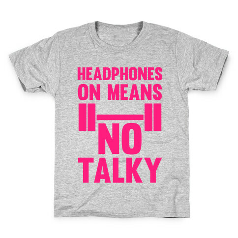 Headphones On Means No Talky Kids T-Shirt