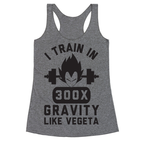 I Train In 300x Gravity Like Vegeta Racerback Tank Top