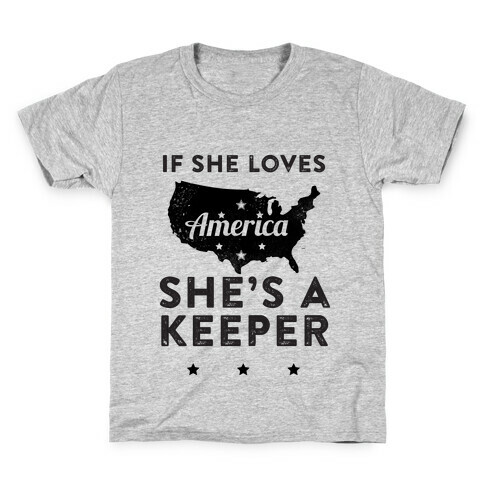 If She Loves America She's A Keeper Kids T-Shirt