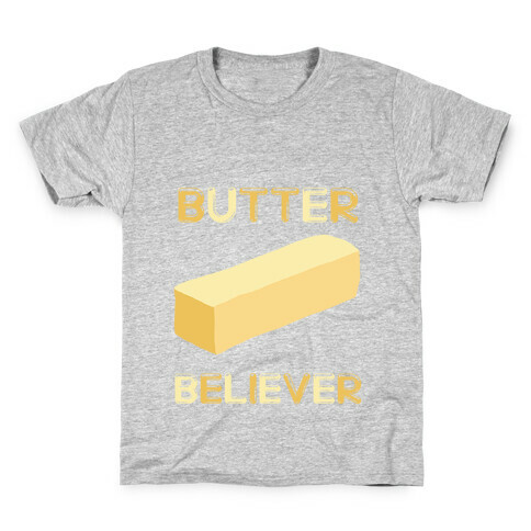 Butter Believer Kids T-Shirt