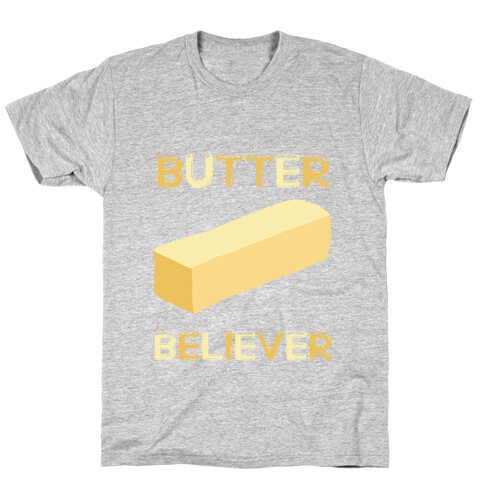 Butter Believer T-Shirt