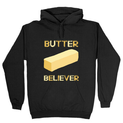 Butter Believer Hooded Sweatshirt