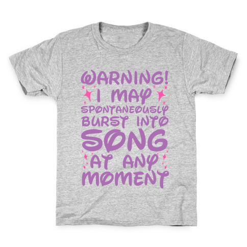 Warning! I May Spontaneously Burst into Song Kids T-Shirt