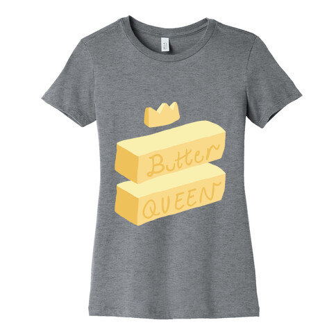 Butter Queen Womens T-Shirt