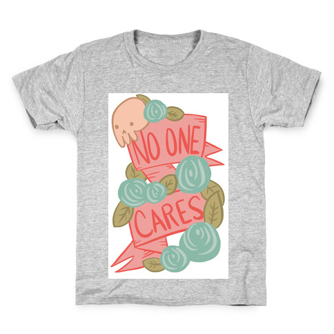 No One Cares Kids T-Shirt