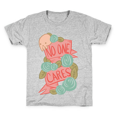 No One Cares Kids T-Shirt