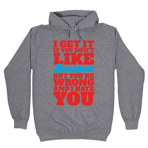 Don't Like Baseball Hooded Sweatshirt