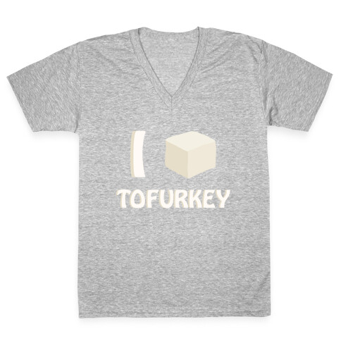 I Love Tofurkey V-Neck Tee Shirt