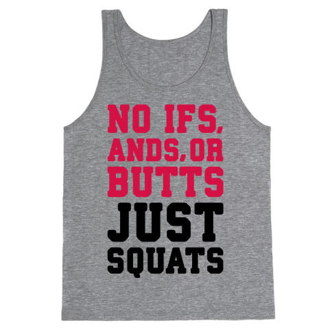 No Ifs, Ands, or Butts Tank Top