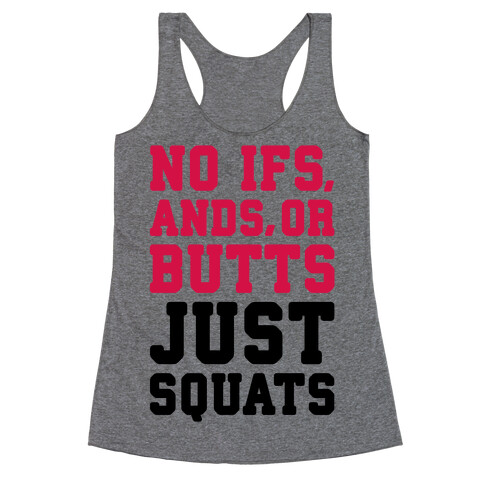 No Ifs, Ands, or Butts Racerback Tank Top