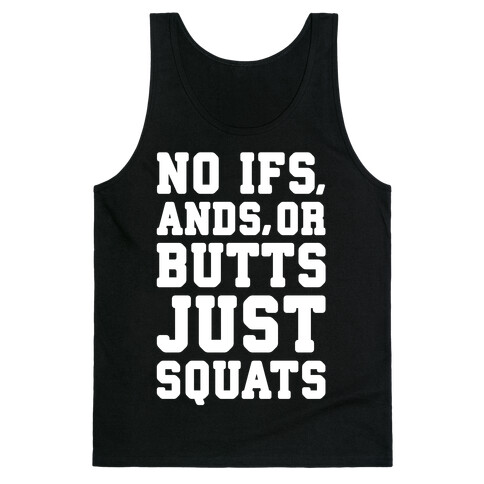 No Ifs, Ands, or Butts Tank Top