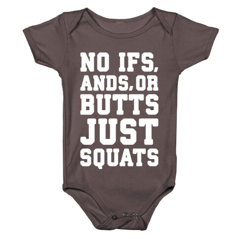 No Ifs, Ands, or Butts Baby One-Piece