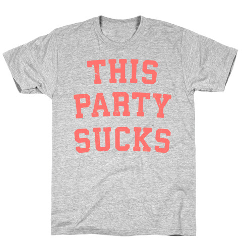 This Party Sucks T-Shirt