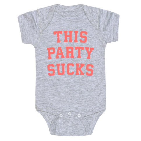 This Party Sucks Baby One-Piece