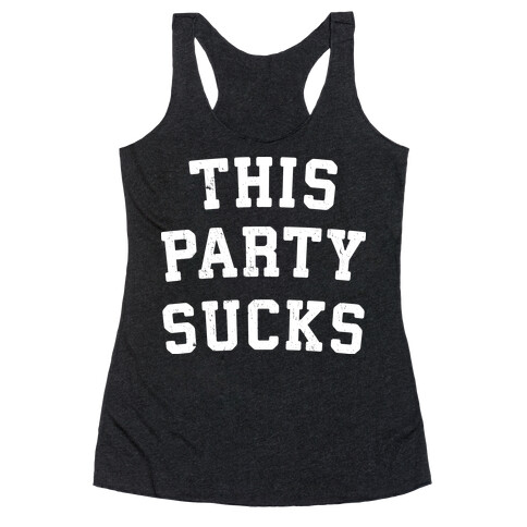 This Party Sucks Racerback Tank Top