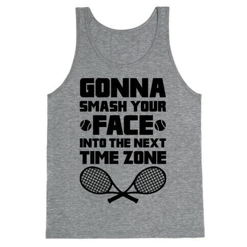 Smash Your Face Into The Next Time Zone Tank Top