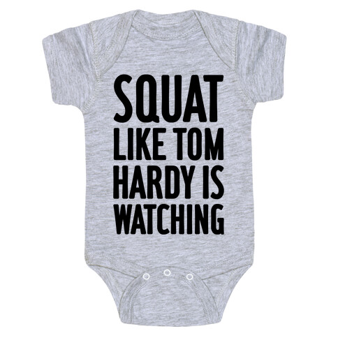 Squat Like Tom Hardy Is Watching Baby One-Piece
