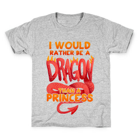 I Would Rather Be A Dragon Than A Princess Kids T-Shirt