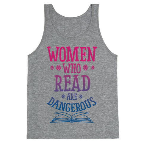 Women Who Read Are Dangerous Tank Top