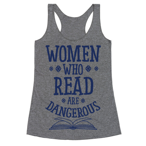 Women Who Read Are Dangerous Racerback Tank Top