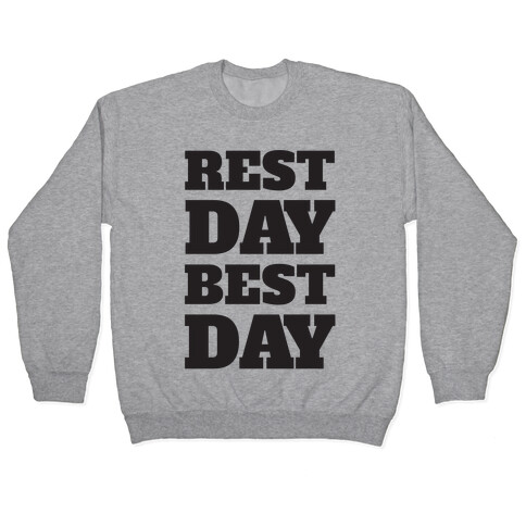 Rest Day Best Day Pullover