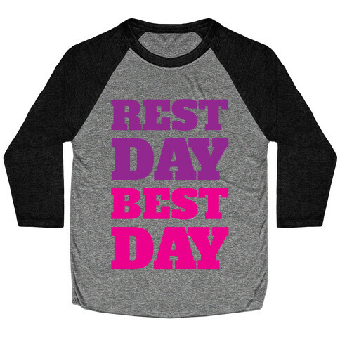 Rest Day Best Day Baseball Tee