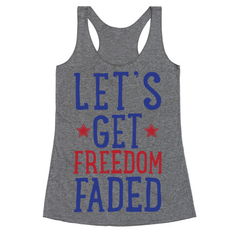 Let's Get Freedom Faded Racerback Tank Top