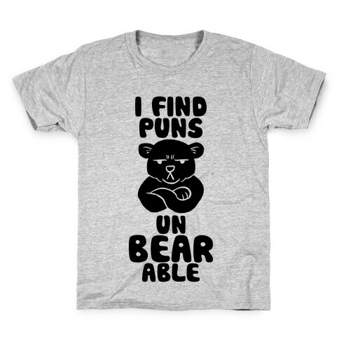 I Find Puns Un-Bear-Able Kids T-Shirt