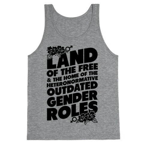 Land of the Free and Home of the Outdated Gender Roles Tank Top