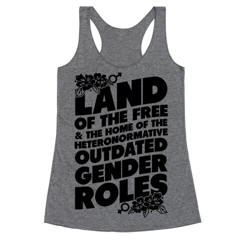 Land of the Free and Home of the Outdated Gender Roles Racerback Tank Top